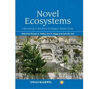 Richard J. Hobbs Carol Hall Eric S. Higgs Novel Ecosystems (Copertina rigida)
