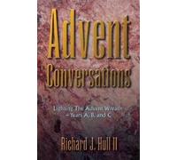 Richard J Hull Advent Conversations (Tascabile)