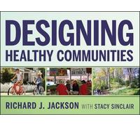 Richard J. Jackson Designing Healthy Communities (Copertina rigida)