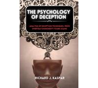 Richard J Kaspar The Psychology of Deception (Tascabile)