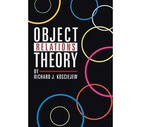 RICHARD J. KOSCIEJEW Object Relations Theory (Tascabile)