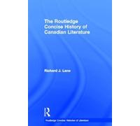 Richard J. Lane The Routledge Concise History of Canadian Lit (Copertina rigida)