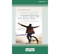 Richard J Leider David A Shapiro Something To Live For (Tascabile)