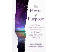 Richard J. Leider David A. Shapiro The Power of Purpose, 4th Edition (Tascabile)