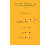 Richard J. Mill Unity Root Matrix Theory - Mathematical and Physical (Tascabile)
