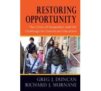 Richard J. Murnane Greg J. Duncan Restoring Opportunity (Tascabile)