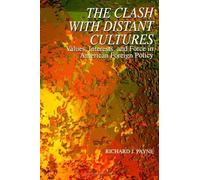 Richard J. Payne The Clash with Distant Cultures (Tascabile)