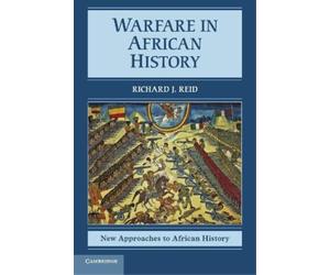 Richard J. Reid Warfare in African History (Tascabile)