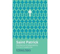 Richard J Roberts Saint Patrick (Tascabile) Reimagining Church Leadership