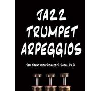 Richard J Sojka Jeff Brent Jazz Trumpet Arpeggios (Tascabile)