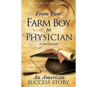 Richard J Spurlin From Poor Farm Boy to Physician (Tascabile)