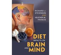 Richard J. Stevenson Heather Fran Diet Impacts on Brain and M (Copertina rigida)