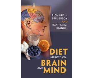 Richard J. Stevenson Heather Francis Diet Impacts on Brain and Mind (Tascabile)