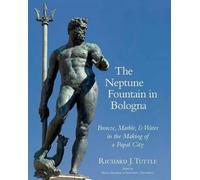 Richard J Tuttle The Neptune Fountain in Bologna (Copertina rigida)
