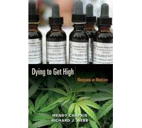 Richard J. Webb Wendy Chapkis Dying to Get High (Tascabile)