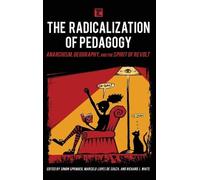Richard J. White The Radicalization of Pedagogy (Copertina rigida)