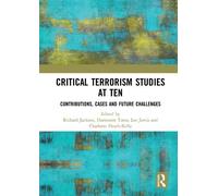 Richard Jackson Critical Terrorism Studies at Ten (Tascabile)