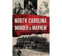 Richard Jackson North Carolina Murder & Mayhem (Tascabile) Murder & Mayhem