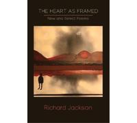 Richard Jackson The Heart as Framed (Tascabile)
