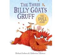 Richard Jackson The Three Billy Goats Gruff-the FULL Story (Copertina rigida)