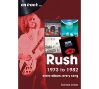 Richard James Rush 1973 to 1982 On Track (Tascabile) On Track
