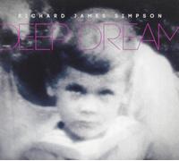 Richard James Simpson Deep Dream (CD)