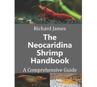 Richard James The Neocaridina Shrimp Handbook (Tascabile)