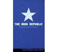 Richard Jameson Morgan The Iron Republic (Heathen Edition) (Copertina rigida)