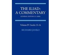 Richard Janko The Iliad: A Commentary: Volume 4, Books 13-16 (Tascabile)