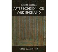 Richard Jefferi Richard Jefferies, After London; or Wild Engl (Copertina rigida)