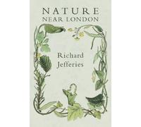 Richard Jefferies Nature Near London (Tascabile)