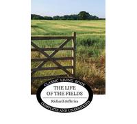 Richard Jefferies The Life of the Fields (Copertina rigida)