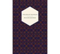 Richard Jefferies The Life of the Fields (Tascabile)