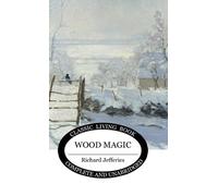 Richard Jefferies Wood Magic (Copertina rigida)