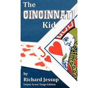 Richard Jessup The Cincinnati Kid - Empty-Grave Tango Edition (Tascabile)