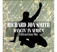 Richard Jon Smith - Dancin' In Africa