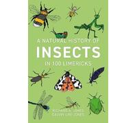 Richard Jones A Natural History of Insects in 100 Limericks (Tascabile)