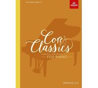 Richard Jones Core Classics, Grades 2-3 (Sheet Music) ABRSM Exam Pieces