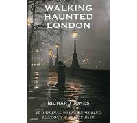 Richard Jones Walking Haunted London (Tascabile)