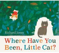 Richard Jones Where Have You Been, Little Cat? (Tascabile)