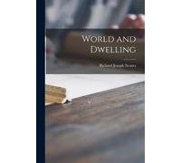 Richard Joseph 1892-1970 Neutra World and Dwelling (Tascabile)