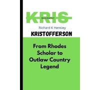 Richard K Hensley Kris Kristofferson (Tascabile)