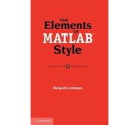 Richard K. Johnson The Elements of MATLAB Style (Tascabile)
