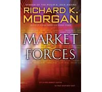 Richard K. Morgan Market Forces (Tascabile)