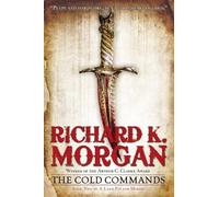 Richard K. Morgan The Cold Commands (Tascabile) Land Fit for Heroes