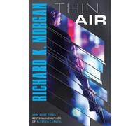 Richard K. Morgan Thin Air (Tascabile)