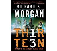 Richard K. Morgan Thirteen (Tascabile)