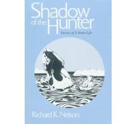 Richard K. Nelson Shadow of the Hunter (Tascabile)