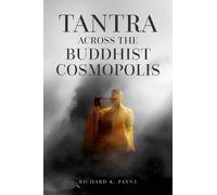 Tantra Across the Buddhist Cosmopolis
