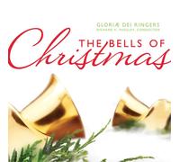 Richard K. Pugsley Gloriae Dei Ringers: The Bells of Christmas (CD) Album